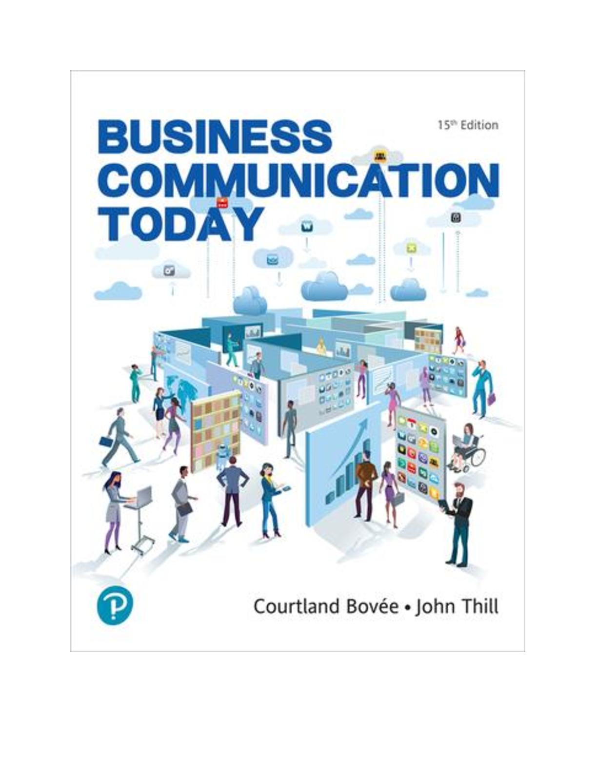 Business Communication Today 15th Edition By Courtland L. Bovee, John V. Thill [SOLUTIONS MANUAL]
